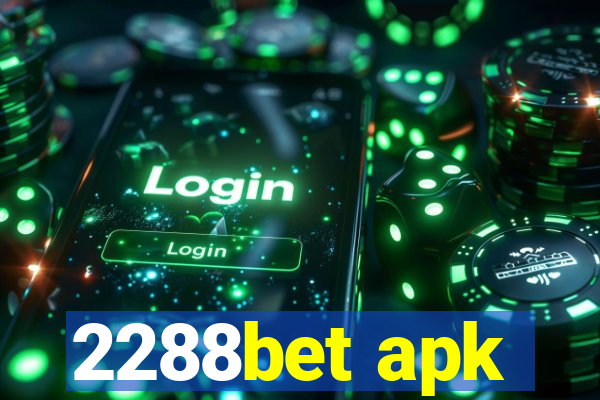 2288bet apk